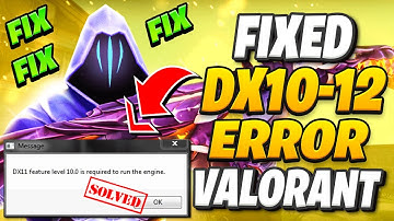 Valorant dx11 feature level 10.0 is required to run the engine windows 10/8/7 Error Fix
