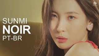 SUNMI - Noir (Legendado | Tradução PT-BR) | KPOP BRASIL