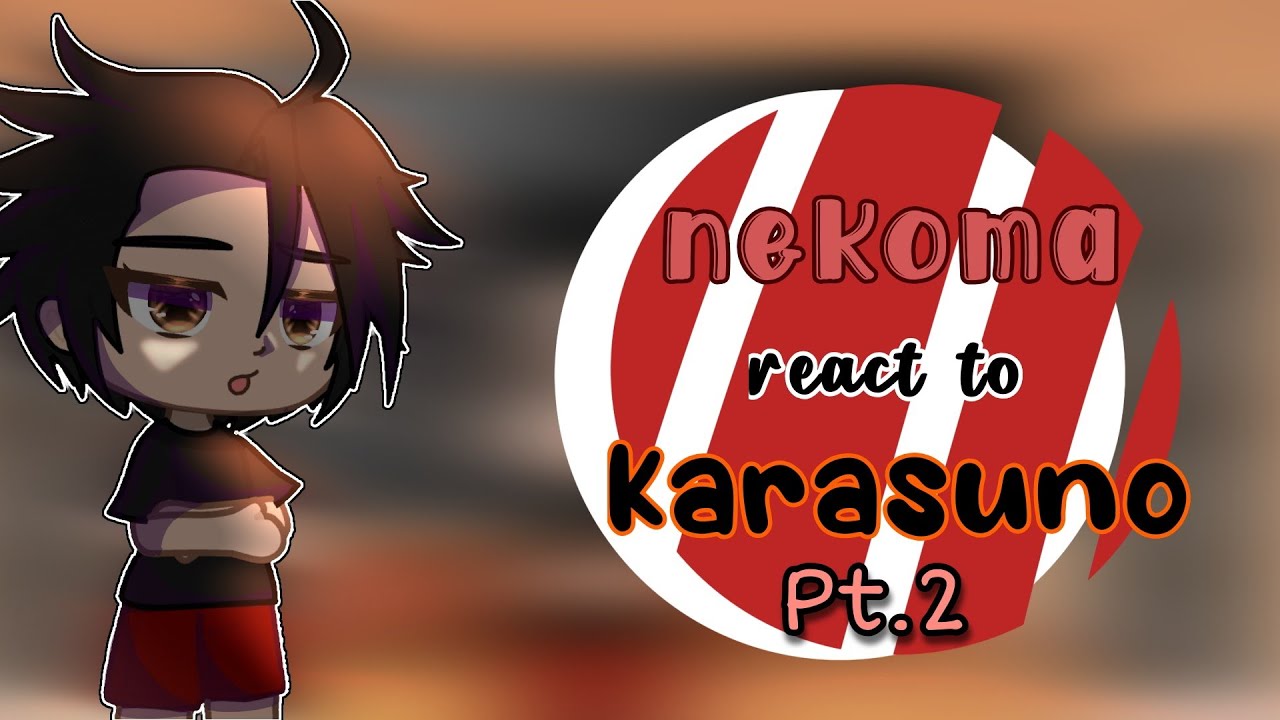 Nekoma react to Karasuno pt.2 (Final)