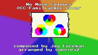 Video thumbnail of "No More Colours (Jay Foreman) - 0CC-FamiTracker Cover"