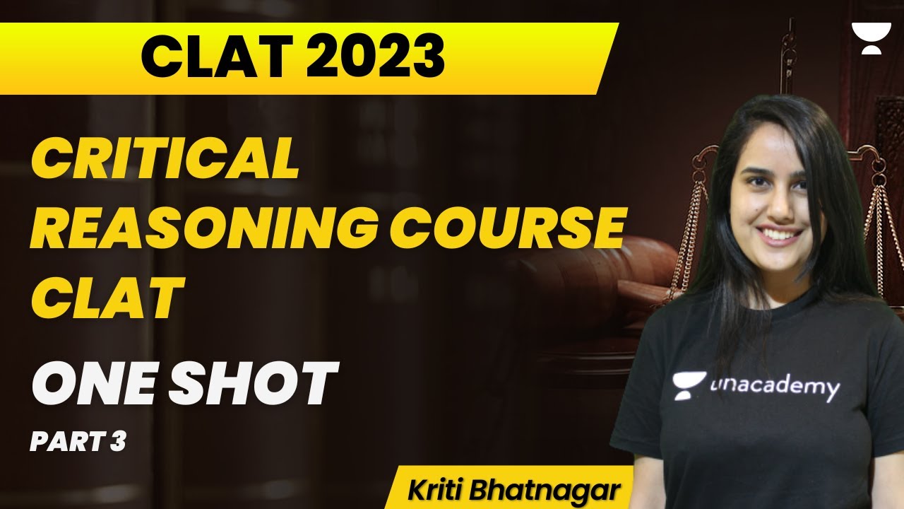 Critical Reasoning Course CLAT One Shot | Part 3 | CLAT 2023 | Kriti ...