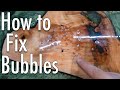 How to fix bubbles