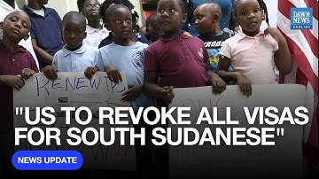 US To Revoke All Visas For South Sudanese, Says Secretary Of State | Dawn News English