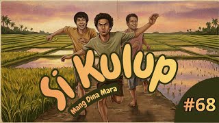 SI KULUP #68 DONGENG SUNDA @MangDinaMara 