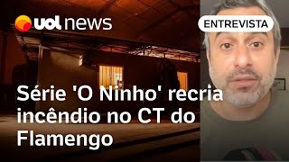 O Ninho: Série da Netflix recria incêndio no CT do Flamengo; Diretor: 'A meu ver não foi acidente'