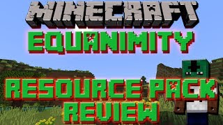 Equanimity Resource Pack {1.7.4} [32x32]