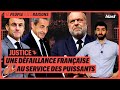 Justice  une dfaillance franaise au service des puissants