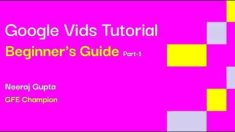 Google Vids Tutorial 1