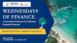 NAbSA Wednesdays of Finance Session 1: Demystifying Carbon Finance