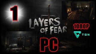 Let´s Play Gameplay Guia LAYERS OF FEAR  PC en Español Capitulo 1 1080P Full HD.