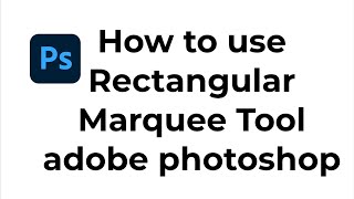 Famous 05  how to use Rectangular Marquee Tool in adobe photoshop ? Wealth