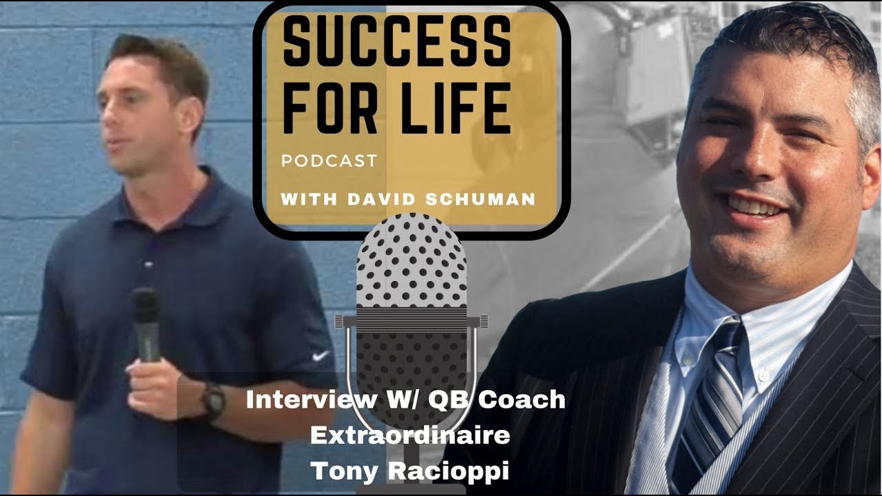 Tony Racioppi Coach Schuman Interviews QB Coach Tony Racioppi, How to Become a Great ...