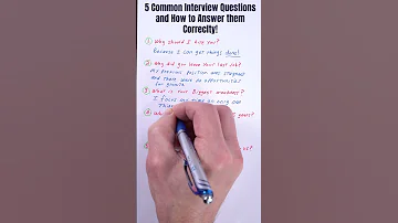 5 Common Interview Questions and How to Answer Them Correctly 😇