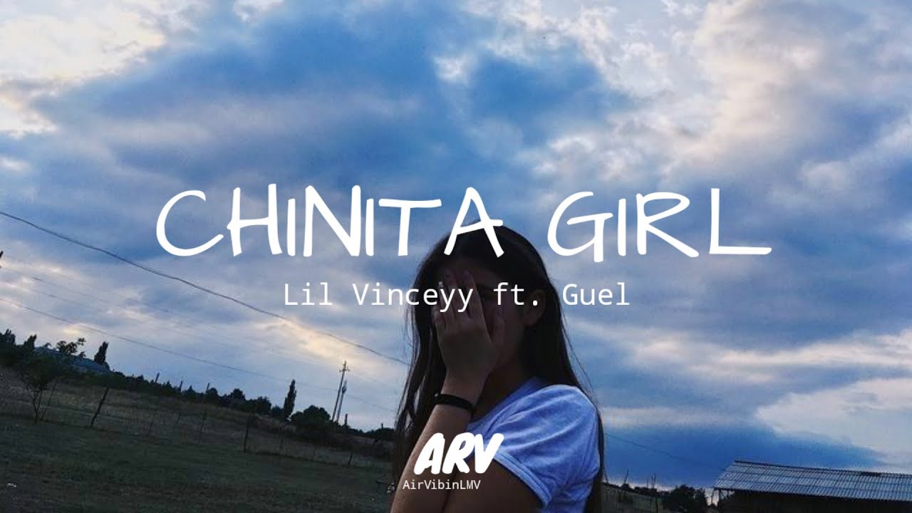 lil vinceyy chinita girl lyrics ft guel arv youtube lil vinceyy chinita girl lyrics ft guel arv youtube
