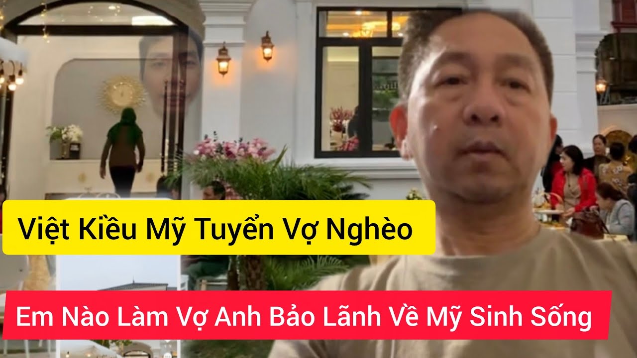 #81, Anh Việt kiều Mỹ Tuyển Vợ Nghèo, Để Bảo Lãnh Về Mỹ Sinh Sống, Tuyển Vợ Đơn Giãn