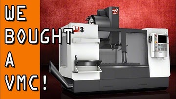 We bought a VMC!  Haas VM3 with 5-axis!