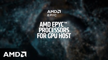 AMD EPYC™ Processors for GPU Host