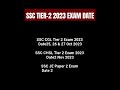 Ultimate Guide to SSC CGL 2023, CHSL, JE, and Sub Inspector Tier-2 Exam Dates