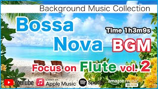 BossaNova - Focus on Flute - BGM 2 [Фоновая музыка для работы и учебы]