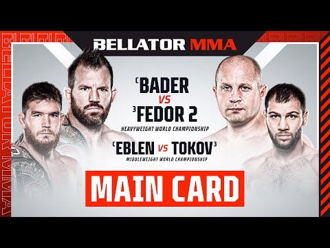 ? Main Card | Bellator 290: Bader vs. Fedor 2