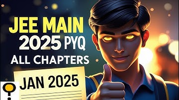 🔥 JEE Main 2025 January PYQ | Chapterwise Questions & Analysis | All chapters Covered 🔥