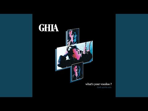 Ghia — What's Your Voodoo? (Dark Spirits Mix)