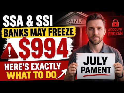 SSA & SSI July Payment: Banks May Freeze Your $994 Check After 65 — Here's Exactly What to Do