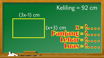 PLSV. Menghitung nilai X, Panjang, Lebar dan Luas Persegi Panjang