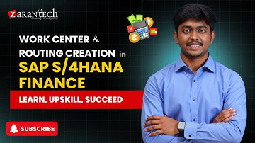 Work Center and Routing Creation in SAP S/4HANA Finance | ZaranTech