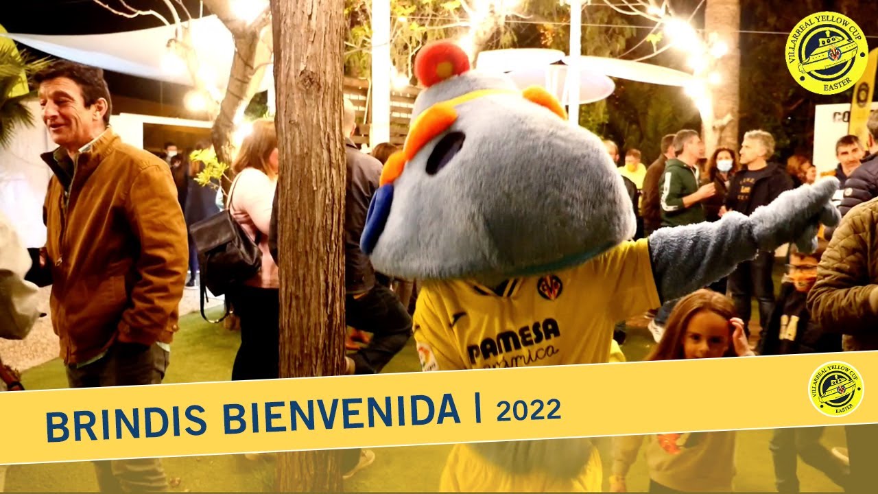 Brindis de bienvenida a la Villarreal Yellow Cup Easter | 2022