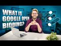 What is Google Open Bidding? | Advantages, Disadvantages, and Setup Guide
