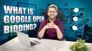 What is Google Open Bidding? | Advantages, Disadvantages, and Setup Guide