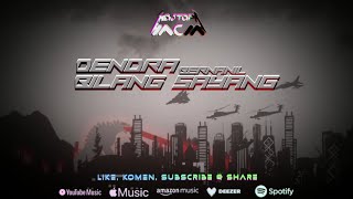 DJ DENDRA x BERNANIL x BILANG SAYANG - (Djtopremix)
