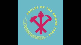 Proles of the Round Table Ep 17: Nuclear Weapons Pt. 1