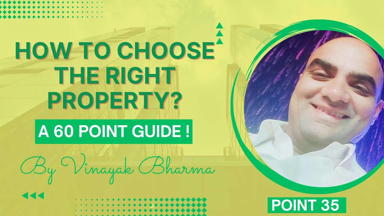 How To Choose the Right Property?60 Point Guide/Point 35 Vinayak Bharma ...