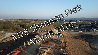 M28 Shannon Park March 2026