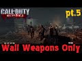 Wall Weapons Only pt.5 Call of Duty Black Ops 2 Wii U Zombies Challenge