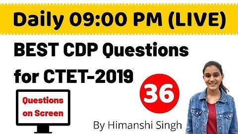 Best CDP Questions for CTET-2019 | Live-36
