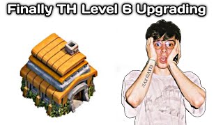 Finally Town Hall upgrade level 6.