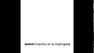 Video thumbnail of "Corpiños en la madrugada. (1983) Sumo"