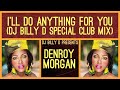 Denroy Morgan - I’ll Do Anything for You (DJ Billy D Special Club Mix)