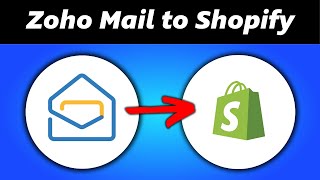How to Connect Zoho Mail to Shopify