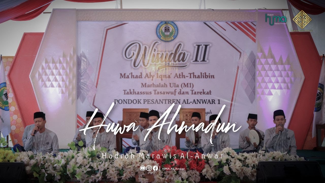HUWA AHMADUN - HMA Alanwar | wisuda Mahad Aly ke-II PP Al-Anwar 1 Sarang