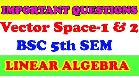 5th Sem Vector Space unit- 1& 2 | #Important Questions | Linear Algebra | #SVU #DEGREE #BSC | #SKR