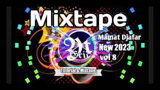 mixtape mamat djafar new 2023 vol 8