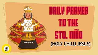 STO. NIÑO (HOLY CHILD JESUS) - DAILY PRAYER TO STO. NIÑO