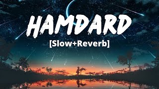 Hamdard [Slowed Reverb]- Arijit Singh | Ek Villain | Mithoon | Melolit