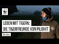 Leben mit Tigern: Die Tigerfreunde des Pilibhit Tiger Reservats