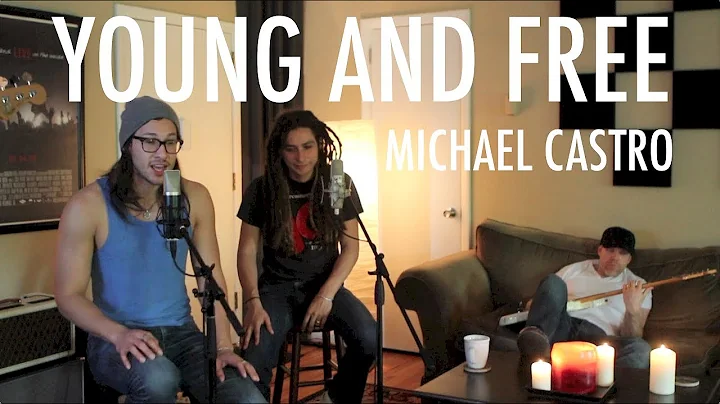 Michael Castro - "Young and Free" (Original)
