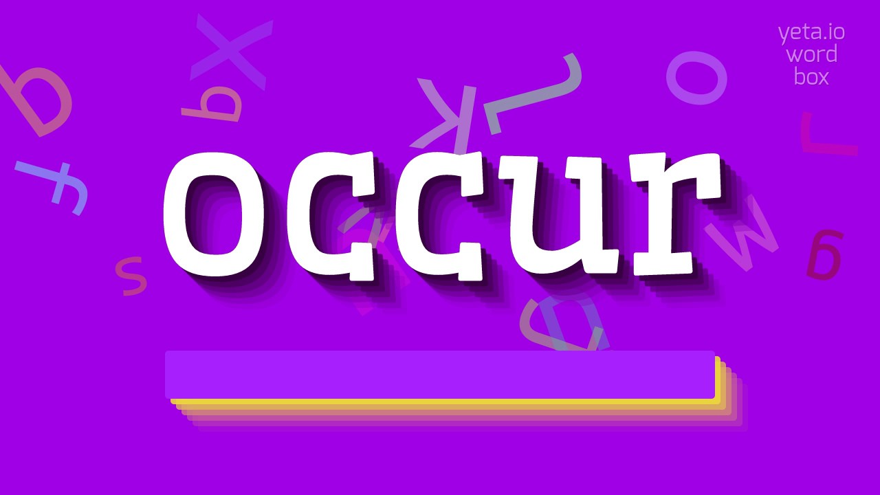 How to say "occur"! (High Quality Voices) YouTube